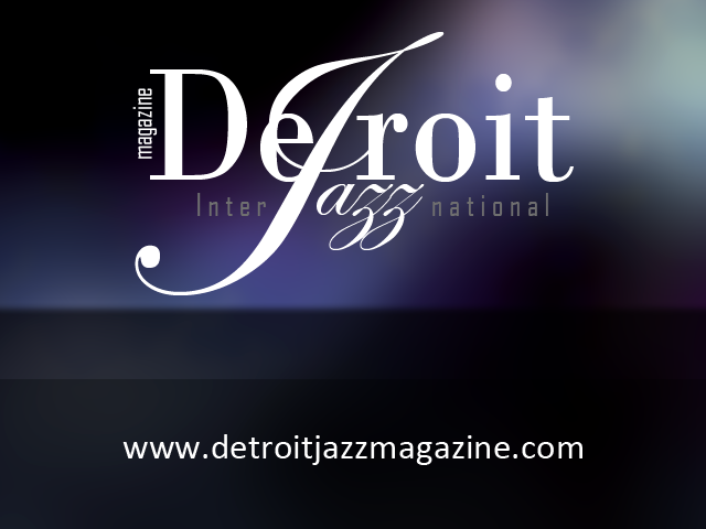 Detroit International Jazz Magazine